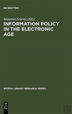 Bertrand.pt - Information Policy In The Electronic Age