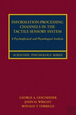Bertrand.pt - Information-Processing Channels In The Tactile Sensory System