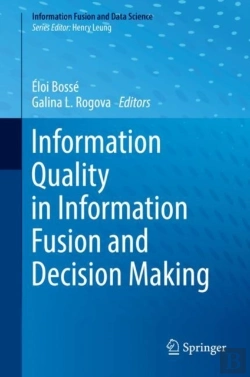 Bertrand.pt - Information Quality In Information Fusion And Decision Making