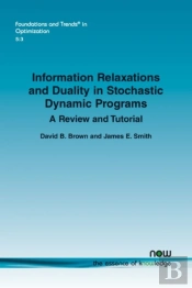 Information Relaxations And Duality In Stochastic Dynamic Programs