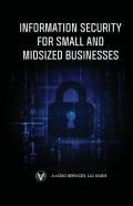 Information Security For Small And Midsized Businesses