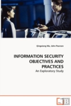 Bertrand.pt - Information Security Objectives And Practices - An Exploratory Study