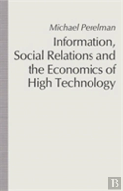 Bertrand.pt - Information, Social Relations And The Economics Of High Technology