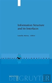 Information Structure And Its Interfaces