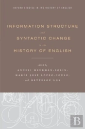Information Structure And Syntactic Change In The History Of English