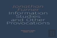 Information Studies And Other Provocations