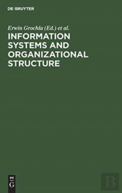 Information Systems And Organizational Structure