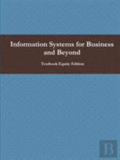 Information Systems For Business And Beyond