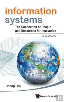 Bertrand.pt - Information Systems: The Connection Of People And Resources For Innovation - A Textbook
