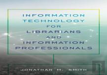 Information Technology For Librarians And Information Professionals
