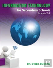Information Technology For Secondary Schools Grades 7-9