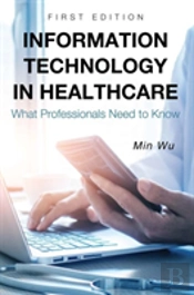 Information Technology In Healthcare
