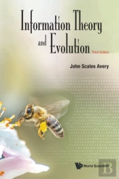 Information Theory And Evolution (Third Edition)