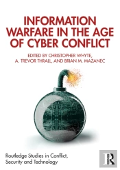 Information Warfare In The Age Of Cyber Conflict