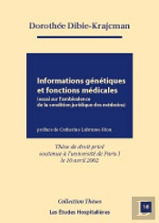 Informations Genetiques Et Fonctions Medicales ; Essai Sur L'Ambivalence De La Condition Juridique Des Medecins
