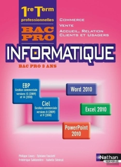 Bertrand.pt - Informatique ; 1re Et Terminale ; Bac Pro ; Commerce-Vente-Accueil Client Et Usagers (Office 2010) ; Livre De L'Élève