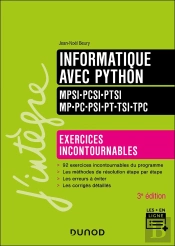 Informatique Avec Python ; Mpsi-Pcsi-Ptsi-Mp-Pc-Psi-Pt-Tsi-Tpc ; Exercices Incontournables (3e Édition)