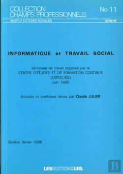 Bertrand.pt - Informatique Et Travail Social ; Séminaire De Travail Organisé Par Le  Centre D'Études Et De Formation