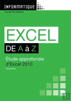 Bertrand.pt - Informatique ; Excel De A À Z ; Étude Approfondie D'Excel 2010 ; Toutes Formations