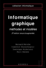 Informatique Graphique Methodes Et Modeles 2edition