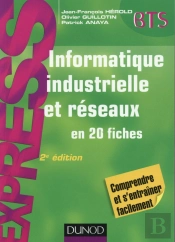 Informatique Industrielle Et Réseaux ; En 20 Fiches (2e Édition)