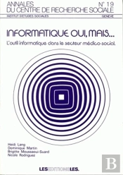 Informatique Oui, Mais... L'Outil Informatique Dans Le Secteur Médico-Social