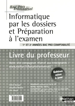 Bertrand.pt - Informatique Par Les Dossiers Et Préparation À L'Examen ; 1e Et 2e Années Bac Pro Comptabilité ; Livre Du Professeur