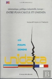 Informatique ; Politique Industrielle Europeenne ; Entre Plan Calcul Et Unidata