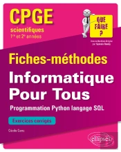 Informatique Pour Tous - Programmation Python, Langage Sql - Cpge Scientifiques (1re Et 2e Années) - Fiches-Méthodes Et Exercices Corrigés