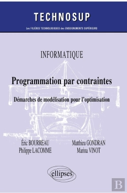 Bertrand.pt - Informatique ; Programmation Par Contraintes ; Démarches De Modélisation Pour L'Optimisation