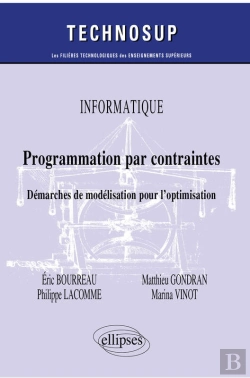 Bertrand.pt - Informatique - Programmation Par Contraintes - Démarches De Modélisation Pour L'Optimisation