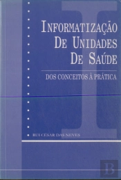Informatização de Unidades de Saúde - Dos Conceitos à Prática