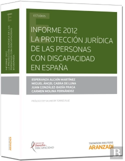 Bertrand.pt - Informe 2012: La Protección Jurídica De Las Personas Con Discapacidad En España