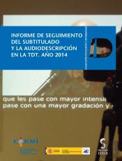 Informe De Seguimiento Del Subtitulado Y La Audiodescripción En La Tdt. Año 2014
