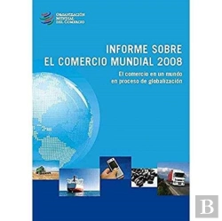 Bertrand.pt - Informe Sobre El Comercio Mundial 2008