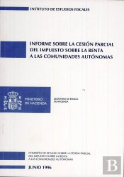 Informe Sobre La Cesión Parcial Del Impuesto Sobre La Renta A Las Comunidades Autónomas