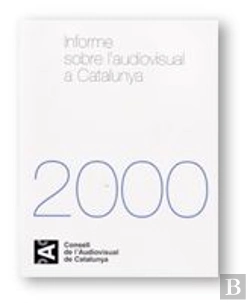 Bertrand.pt - Informe Sobre L'Audiovisual A Catalunya 2000