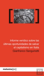 Informe Veridico Sobre Las Ultimas Oportunidades Se Salvar El Capitalismo En Ita