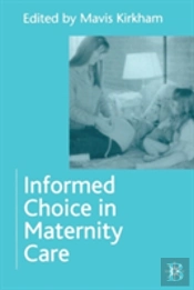 Informed Choice In Maternity Care