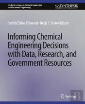 Informing Chemical Engineering Decisions With Data, Research, And Government Resources