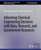 Informing Chemical Engineering Decisions With Data, Research, And Government Resources