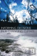 Informing Decisions In A Changing Climate