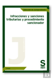 Infracciones Y Sanciones Tributarias Y Procedimiento Sancionador