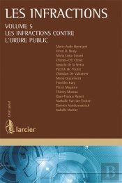 Infractions Volume 5: Les Infractions Contre L'Ordre Public