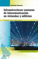 Infraestructuras Comunes De Telecomunicación En Viviendas Y Edificios (Edición 2019)