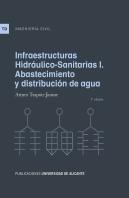 Infraestructuras Hidráulico-Sanitarias I. Abastecimiento Y Distribución De Agua
