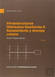 Infraestructuras Hidráulico-Sanitarias Ii. Saneamiento Y Drenaje Urbano