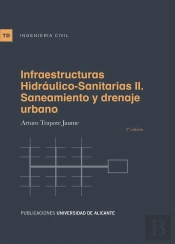 Infraestructuras Hidráulico-Sanitarias Ii. Saneamiento Y Drenaje Urbano