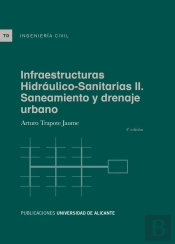 Infraestructuras Hidraulico-Sanitarias Ii. Saneamiento Y Drenaje Urbano