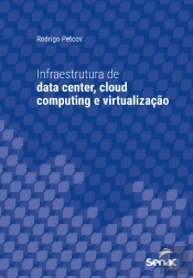 Infraestrutura De Data Center, Cloud Computing E Virtualização